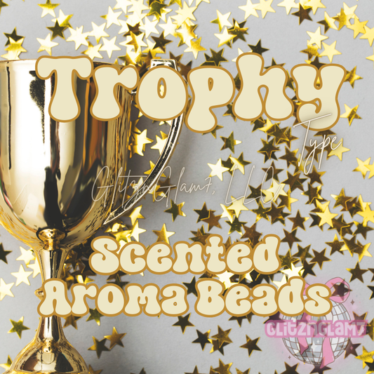 Trophy (TYPE) Premium Scented Beads