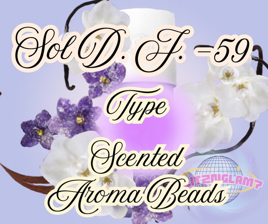 Sol D. J. TYPE - Premium Scented Beads