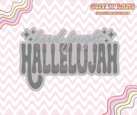 Hard Fought Hallelujah Premium Silicone Mold