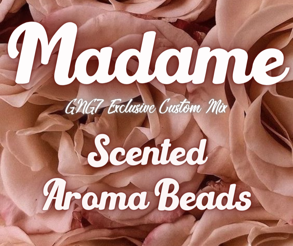 Madame - GNG7 Exclusive Custom Scented Beads