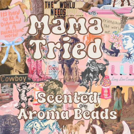 Mama Tried Premium Scented Aroma Beads