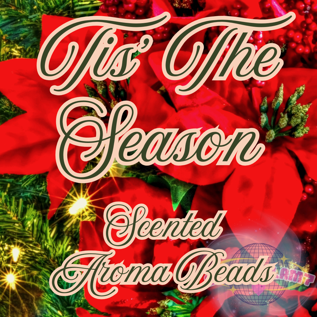 Tis The Season - Premium Scented Beads