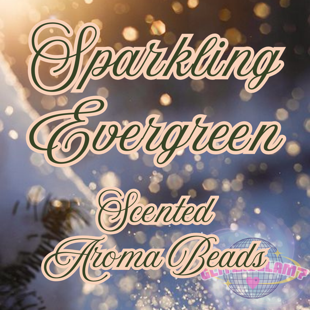 Sparkling Evergreen- Premium Scented Beads