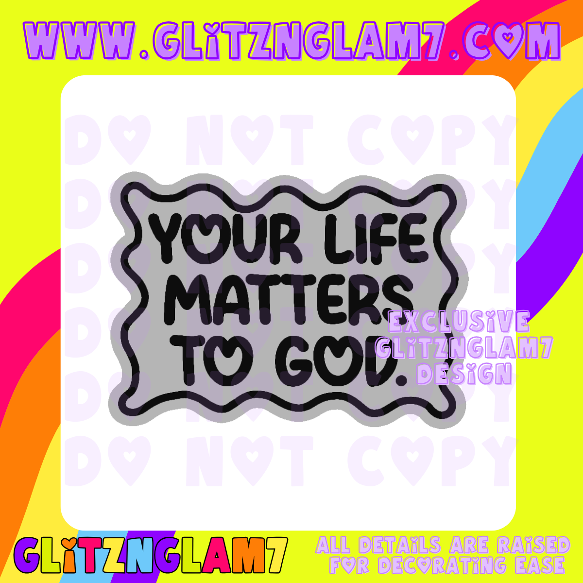 Your Life Matters to God Silicone Mold -GNG7 Exclusive