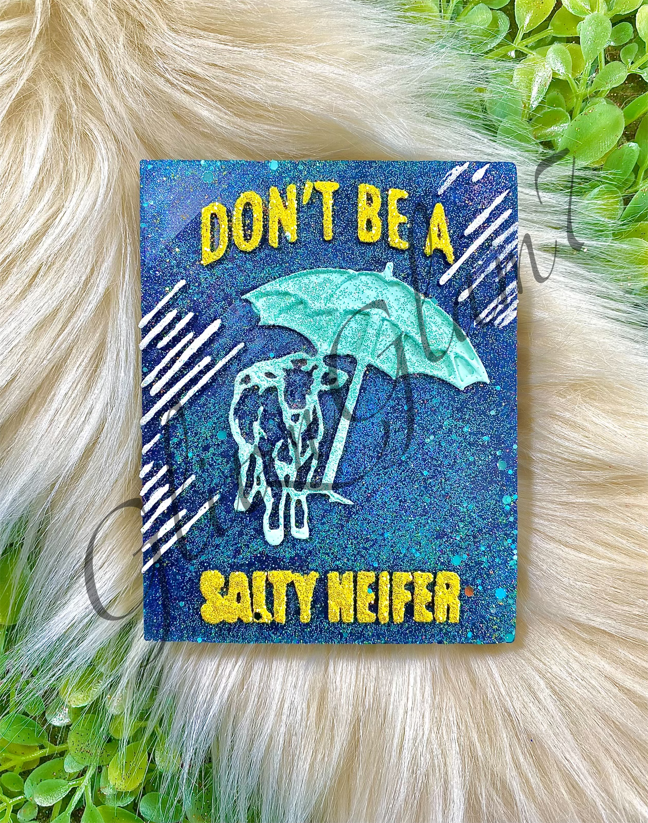 Don't Be A Salty Heifer Silicone Mold