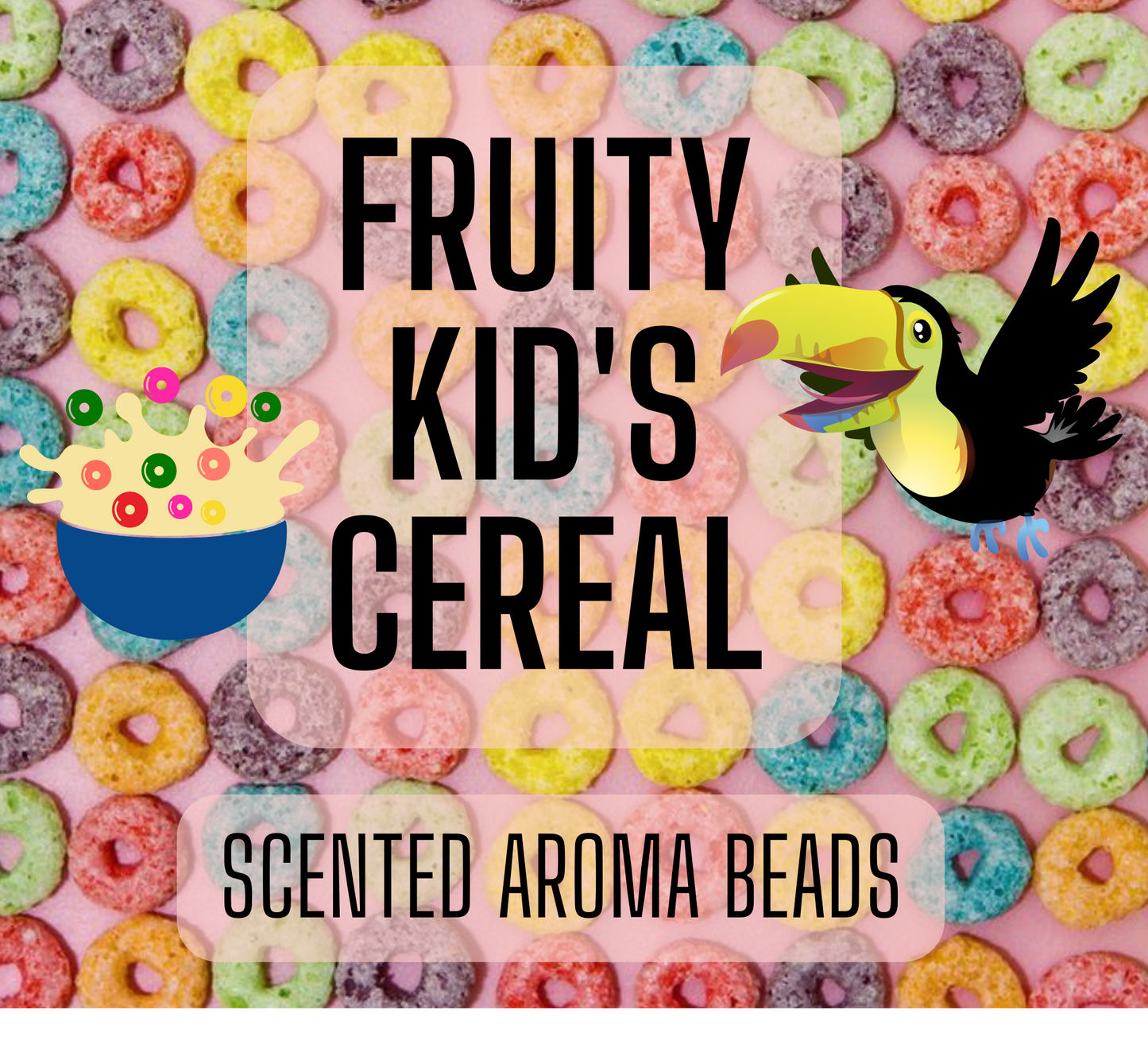 Fruity Kid's Cereal Premium Scented Beads