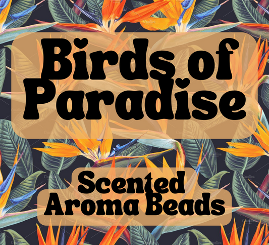 Birds of Paradise Premium Scented Beads